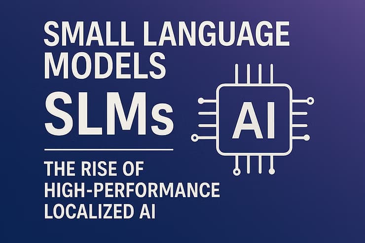 Small Language Models (SLMs): The Rise of High-Performance Localized AI